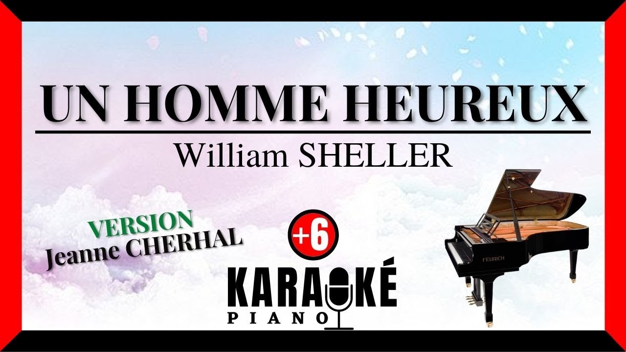 Un homme heureux William SHELLER (Karaoké Piano Higher Key) YouTube