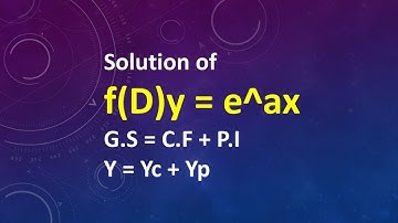 Solution of f(D)y = e^ax || Higher Order Differential Equation || G.S = C.F + P.I