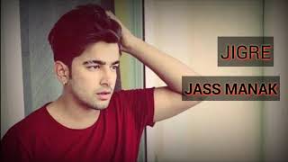 JIGRE - Jass Manak | Game Changerz | Latest Punjabi Songs 2018