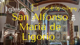 CONOCE LA IGLESIA SAN ALFONSO MARÍA DE LIGORIO
