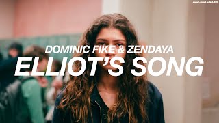 DOMINIC FIKE + ZENDAYA - ELLIOT'S SONG ( s l o w e d   +   r e v e r b )