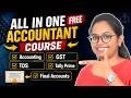 Complete Practical Accountant Course |Accounting, GST, TDS, Tally, Final Accounts | With Certificate