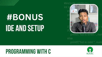 Bonus: IDE and Setup | Programming with C | KUOSC Open School