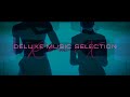 Deluxe music selection   the remix selection