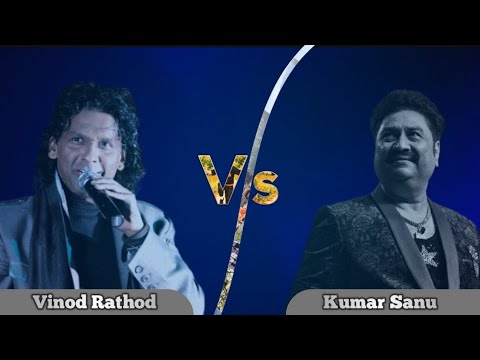 Kumar Sanu Vs Vinod Rathore Bollywood Hindi Songs Who Is Your Favorite Singer