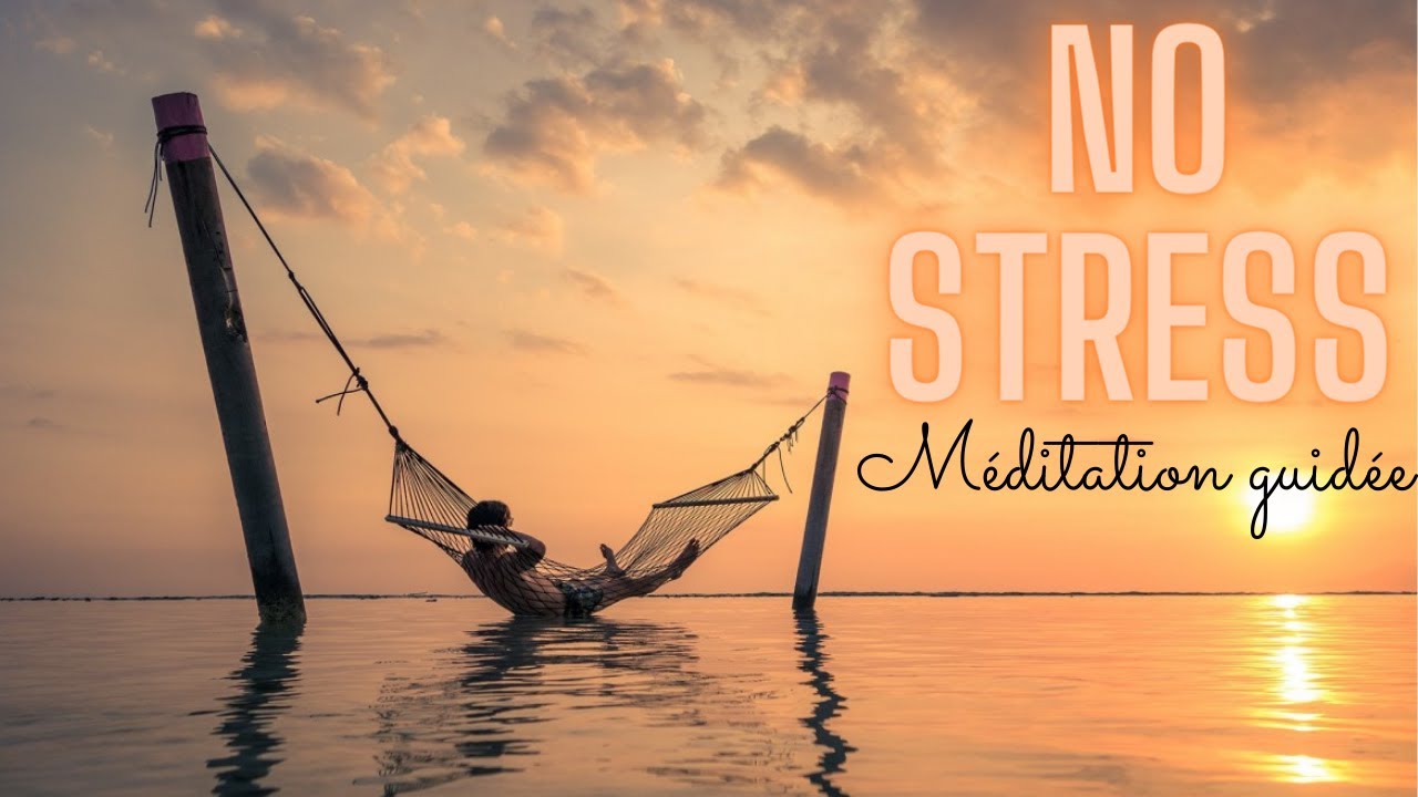 ANTI STRESS / MÉDITATION GUIDÉE