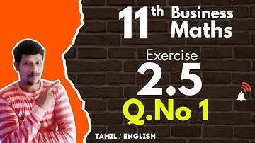 11th business maths exercise 2.5 1st sum in tamil | Algebra | Chapter 2 | Algebra 2023 | 11th bm