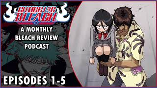 Chugging Bleach #1 (Episodes 1-5)