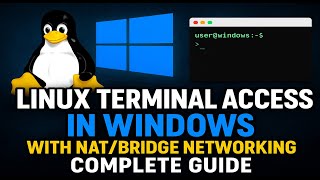 Linux Terminal Access in Windows with NAT/Bridge Networking โ Complete Guide