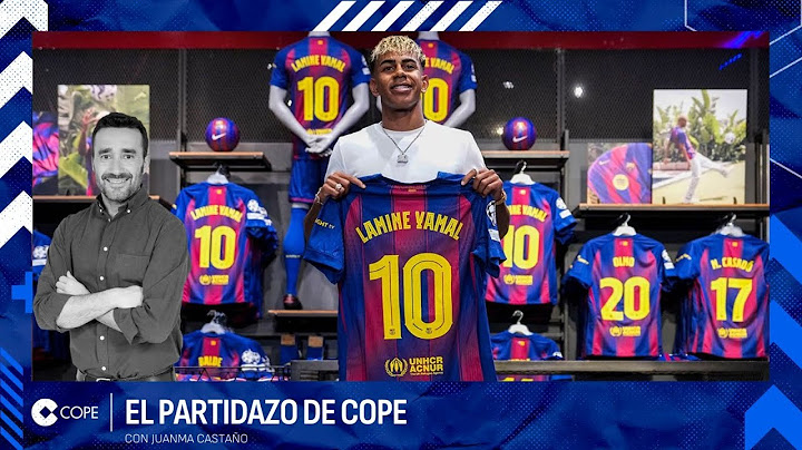 🔴 LAMINE YAMAL RENUEVA Y HEREDA EL 10 DE MESSI I El Partidazo de COPE, con Luis Munilla
