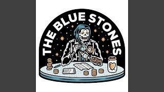 Video thumbnail of "The Blue Stones - Grim"