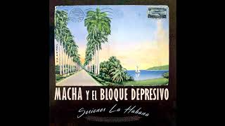 Macha y El Bloque Depresivo - Sesiones La Habana