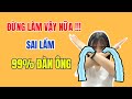 99% Đàn Ông Gặp Phải, Mà Không Phải Ai Cũng Biết | NhungVTH