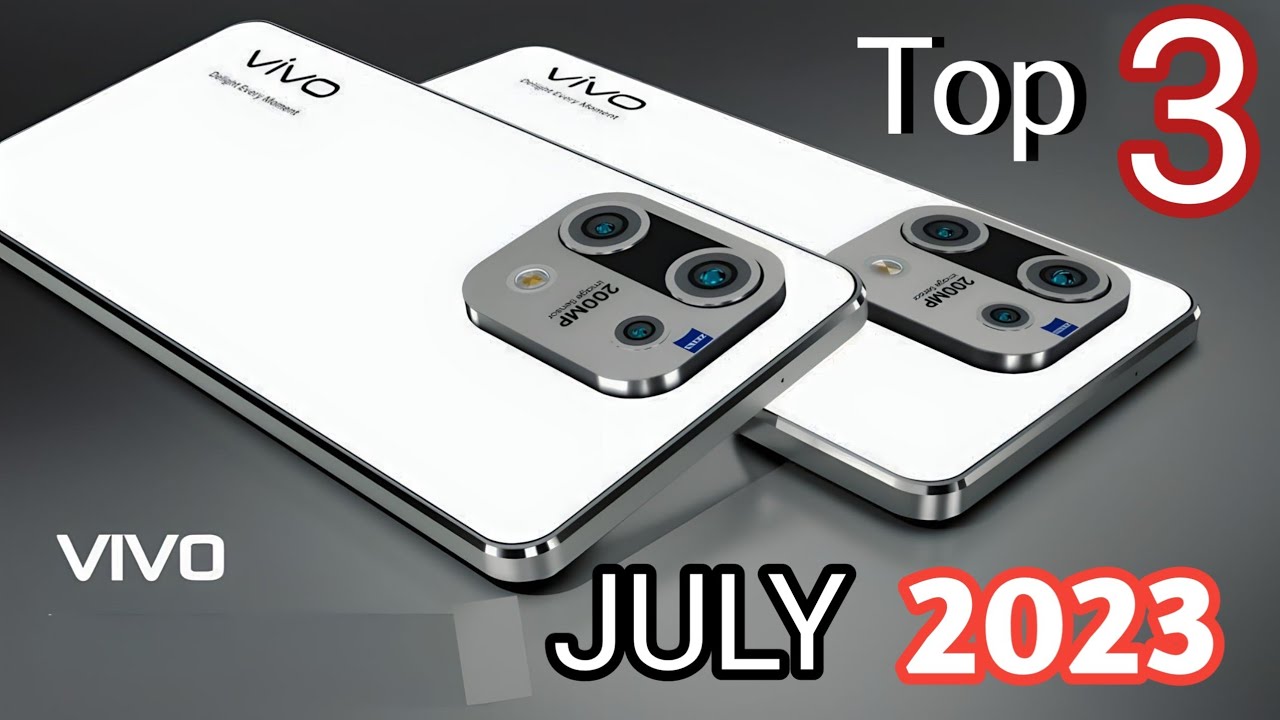 Top 3 New Upcoming Vivo Mobile phones July 2023 || Specs & india Price ...