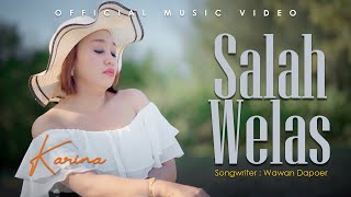 KARINA - SALAH WELAS