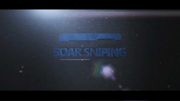 [intro] SoaR Sniping - by Cudi (NEW SOAR INTRO?)