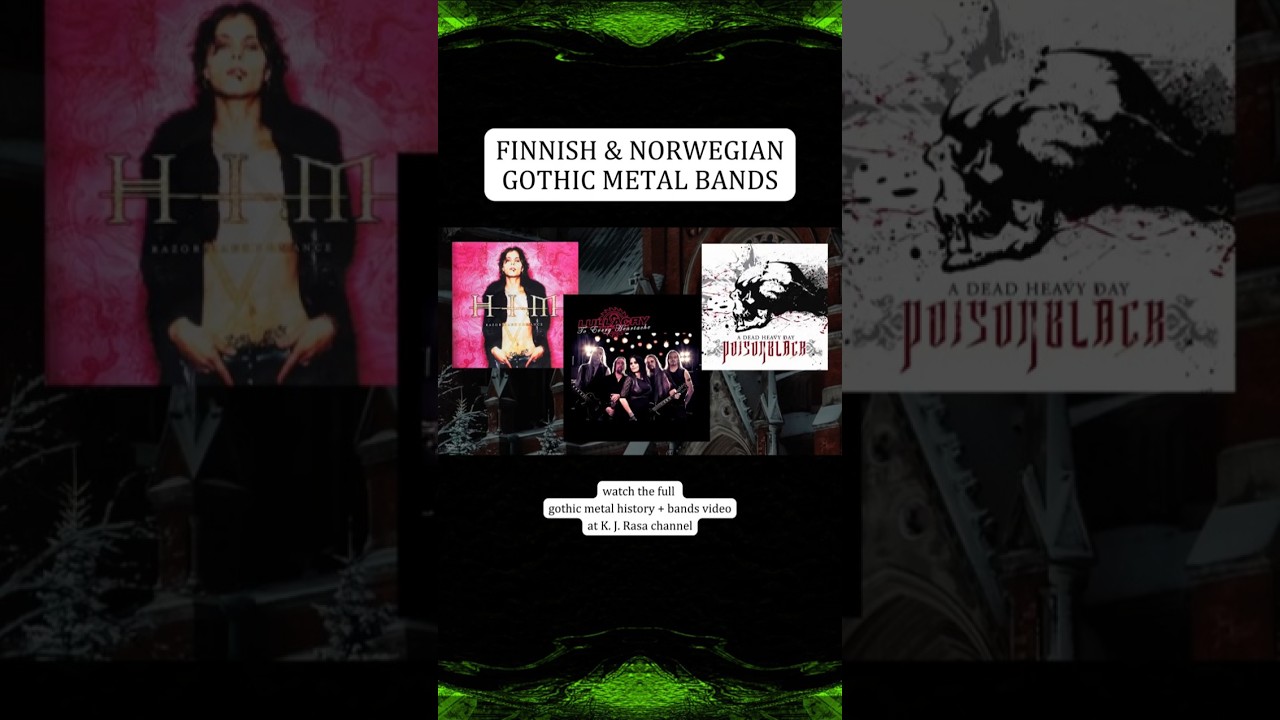 Gothic Metal Bands in Finland & Norway 