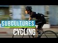 The Cycling Lifestyle  | SubCultures