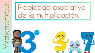 Propiedad asociativa de la multiplicación, 3° grado.