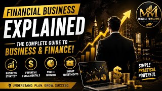 Financial Business Explained in Simple Terms