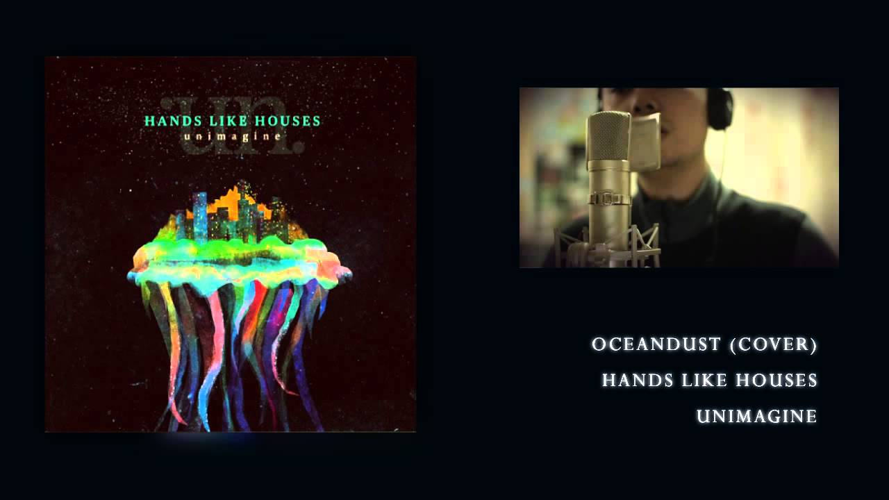 oceandust hands like houses