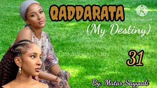 QADDARATA 31...Wace qaddara ce xata sa haifi 'ya a gidan karuwai dan daudu ya mata wanka da khuduba