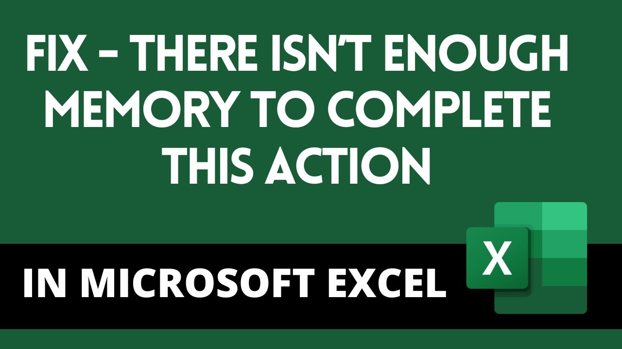 microsoft excel not enough memory error