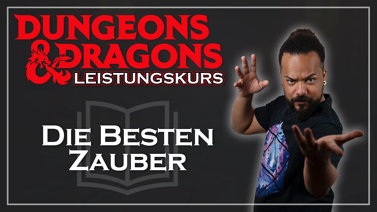 10 Zauber, die euer Dungeons & Dragons Charakter nicht verpassen sollte | Leistungskurs