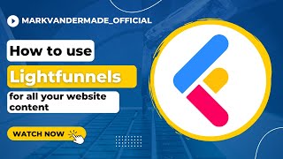 How to use LightFunnels for all your website content