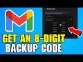 How To Get An 8 Digit Backup Code For A Gmail Account (2026) (Complete Guide)