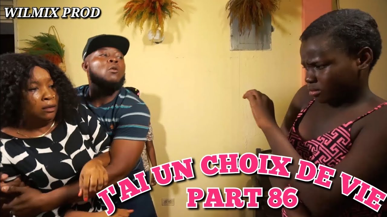 J'AI UN CHOIX DE VIE PART 86. WILMIX PROD KID'S
