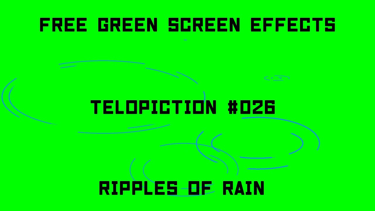 No 026 Ripples Of Rain 雨の波紋 フリー素材 グリーンスクリーン Free Green Screen Effects Telopiction