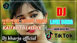 Durga puja special Matal Dance Dj Song | New kau bro Dj Remix | Kau bro hard bass Dj