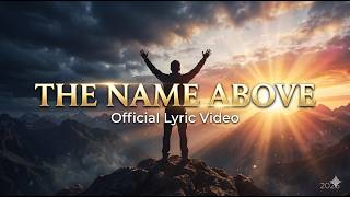 The Name Above |  Powerful Christian Worship Song 2026 | #PraiseGenStudio