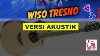 WISO TRESNO   VERSI AKUSTIK