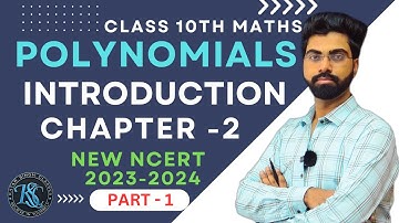 Class 10 Maths Chapter 2 | Polynomials Introduction | New NCERT | 2023-24 | Polynomial Basics | CBSE