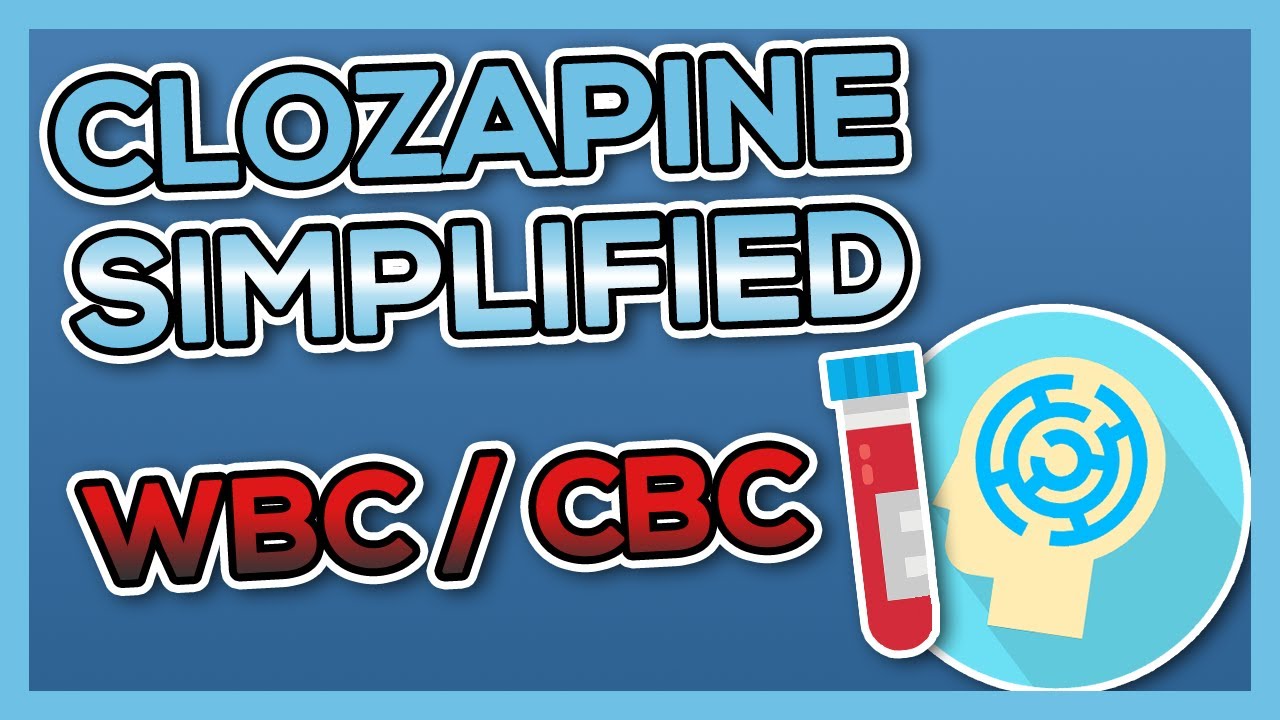 Clozapine (Clozaril) Nursing Drug Card (Simplified) - Pharmacology