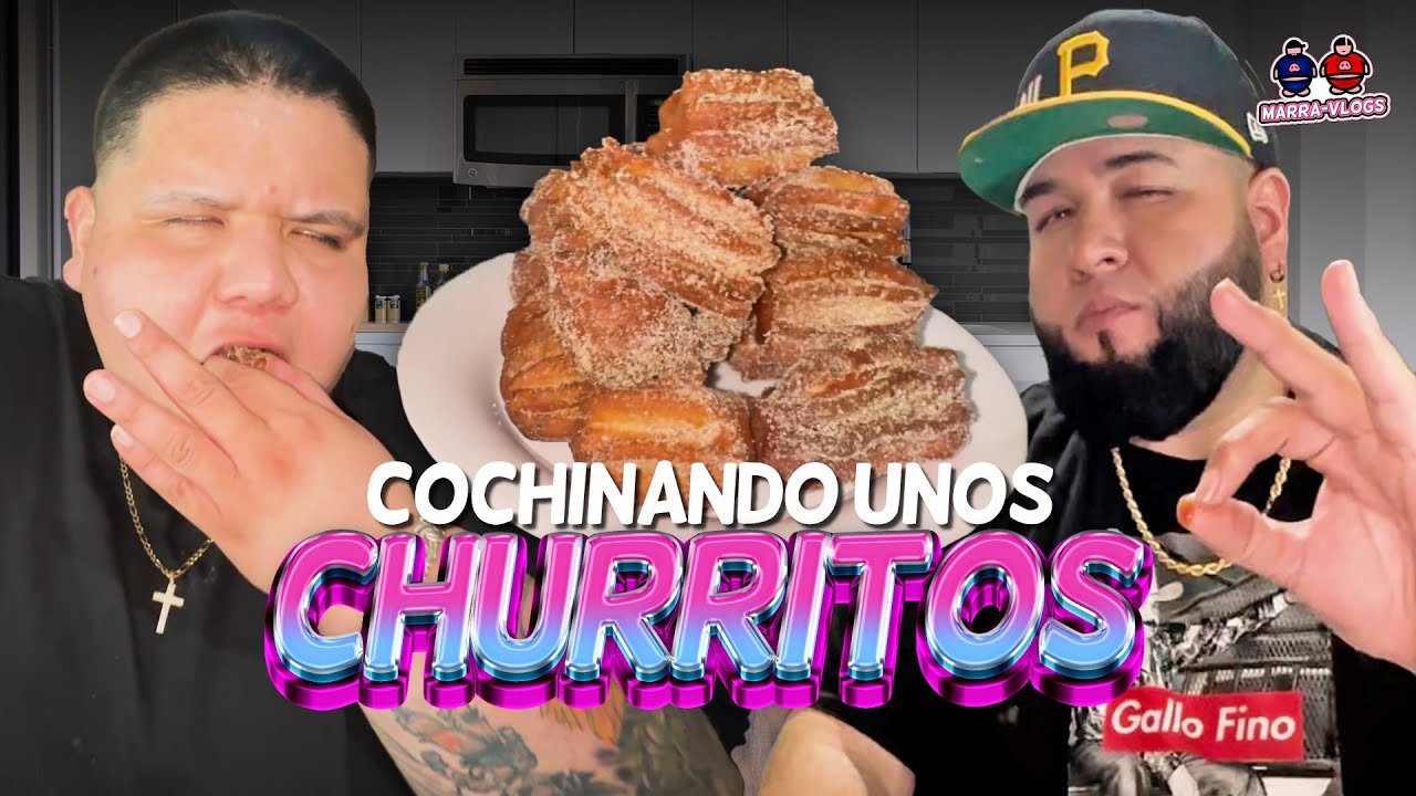 COCHINANDO CHURROS! - MarraVlogs