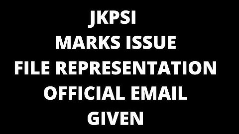 JKSSB II JKPSI II MARKS ISSUE II FILE REPRESENTATION II OFFICIAL EMAIL GIVEN II