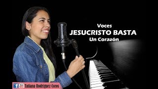 Video thumbnail of "Voces Jesucristo Basta - Un Corazón"