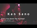 Kan Sano - Don&#39;t You Know The Feeling? (Live at Shibuya WWW)