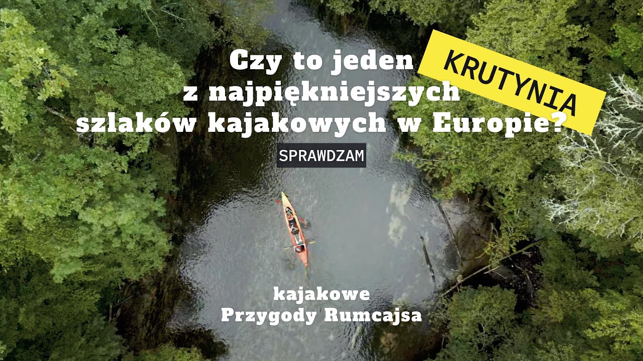 Spływ kajakowy Krutynią | Czy to najpiękniejszy szlak w Polsce? 