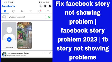 Fix facebook story not showing problem | facebook story problem 2023 | fb story not showing problems