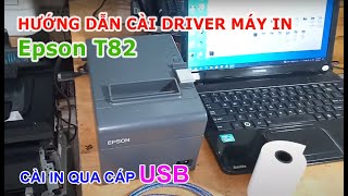 Hướng dẫn cài driver máy in Epson T82 Qua cáp USB rất đơn giản