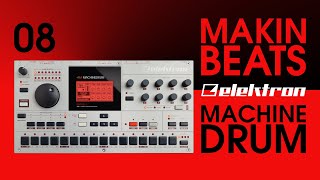 MAKIN' BEATS 08 // ELEKTRON MACHINEDRUM
