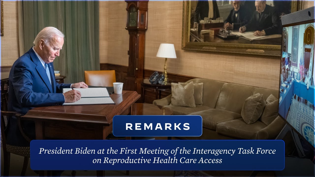 The First Meeting of the Interagency Task Force on Reproductive Healthcare Access