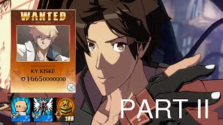 Guilty Gear Strive - KY KISKE 16 Billions Bounty Wanted Gameplay Part II