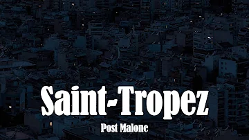 Post Malone - Saint Tropez  (Lyrics)