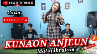 Video thumbnail of "LAGU SUNDA KUNAON ANJEUN ( Maliq ibrahim ) - Bajidoran COVER FITRI NICO ENTERTAINMENT"