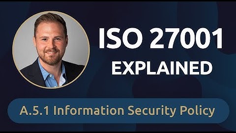 ISO 27001 Explained: A.5.1 Information Security Policy